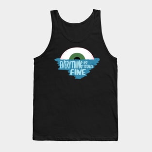 Everything is Fine Crying Eye Island Tank Top